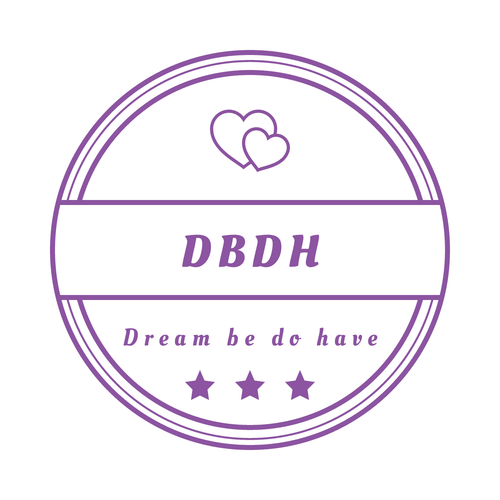 Dream be do have